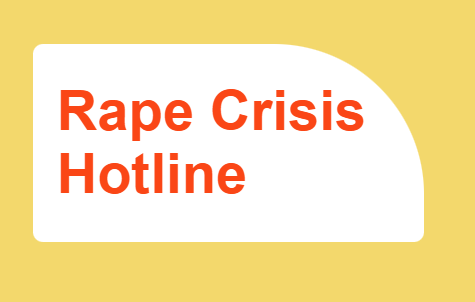 Text in yellow and orange Rape Crisis Hotline